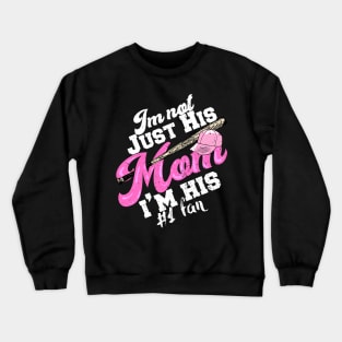 'I'm Not Just His Mom' Cute Baseball Mom Gift Crewneck Sweatshirt